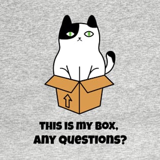 Cute Cat in Box with funny text T-Shirt